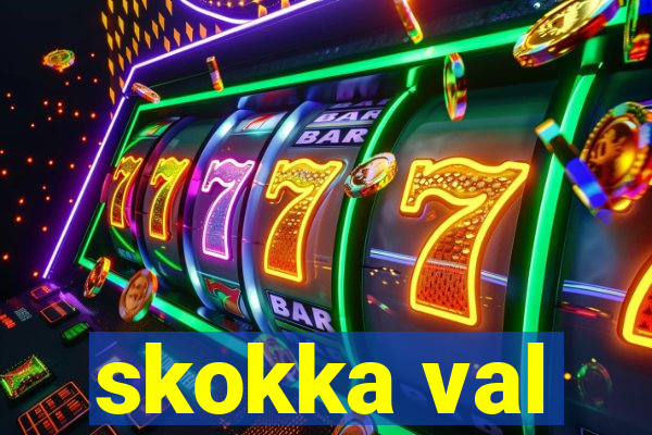 skokka val